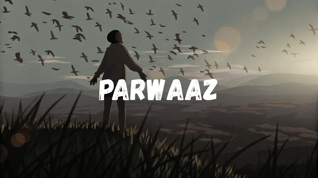 Parwaaz (परवाज़) - The Flight | Original Hindi Song 2026