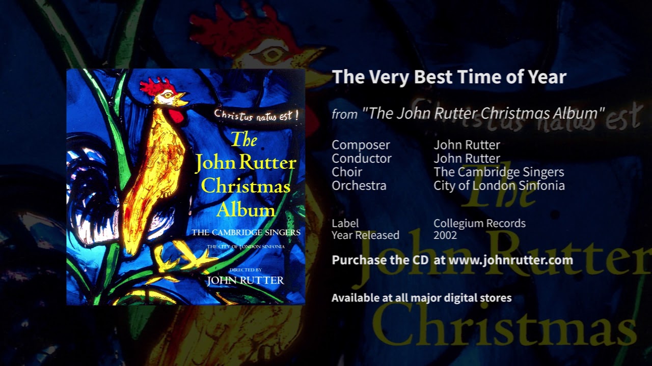 The Very Best Time of Year - John Rutter, The Cambridge Singers, City of London Sinfonia
