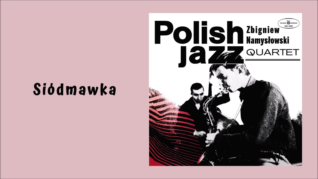Zbigniew Namysłowski Quartet - Siódmawka [Official Audio]