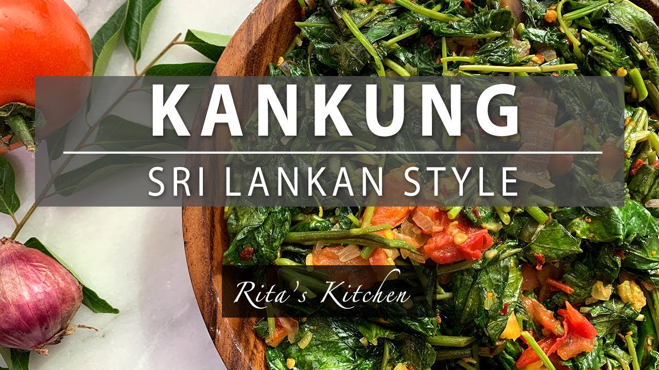 Kankung Sri Lankan Recipe (Water Spinach) |  Rita's Kitchen