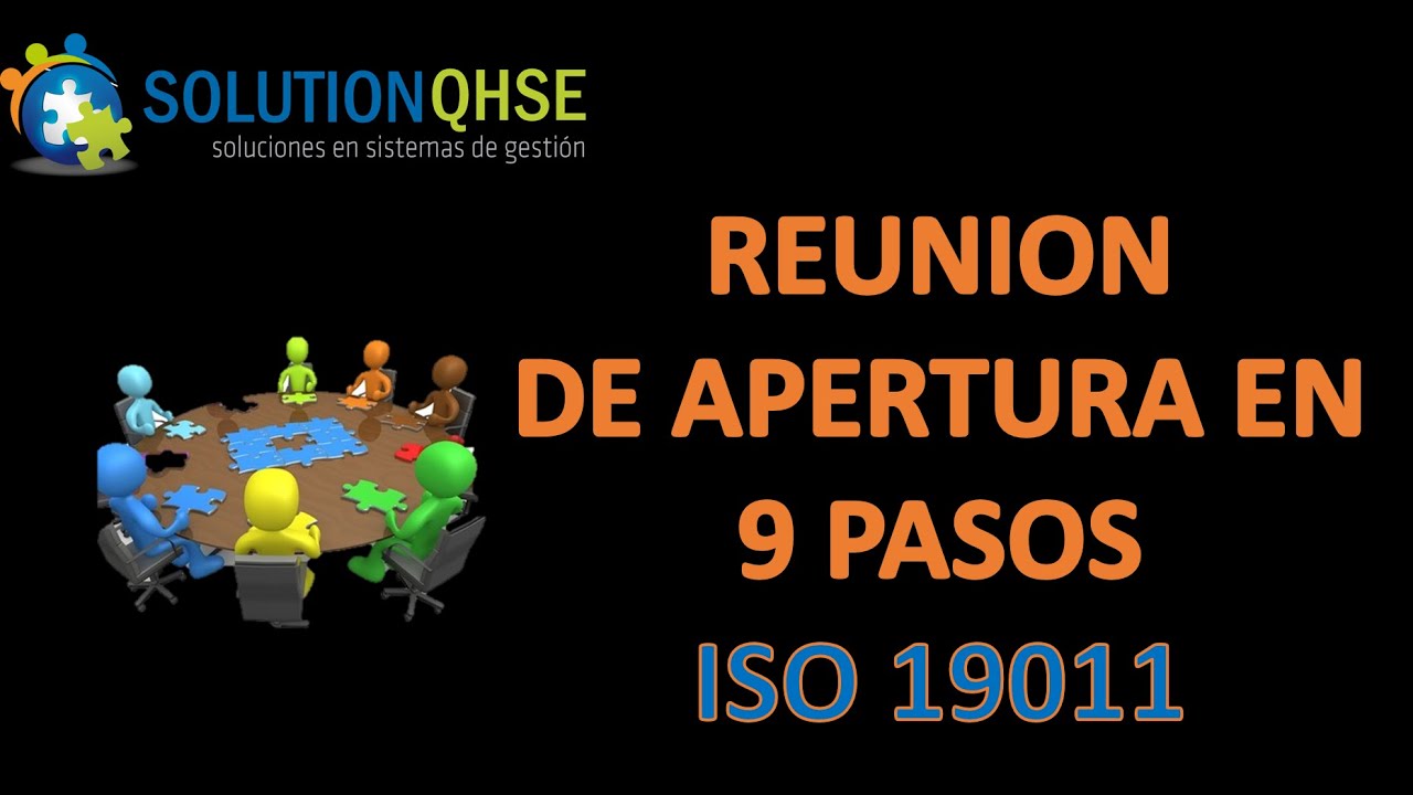 ISO 19011-REUNION DE APERTURA DE UNA AUDITORIA EN 9 PASOS