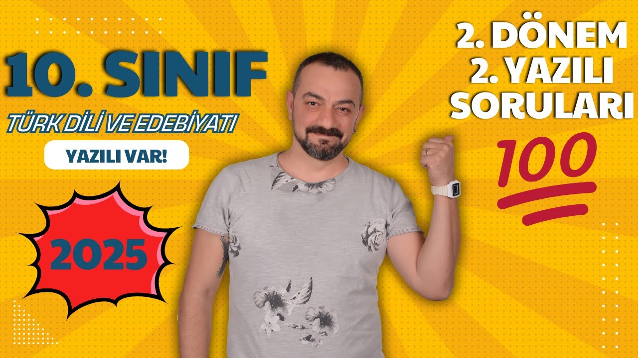 10. SINIF TÜRK DİLİ VE EDEBİYATI 2. DÖNEM 2. YAZILI SORULARI