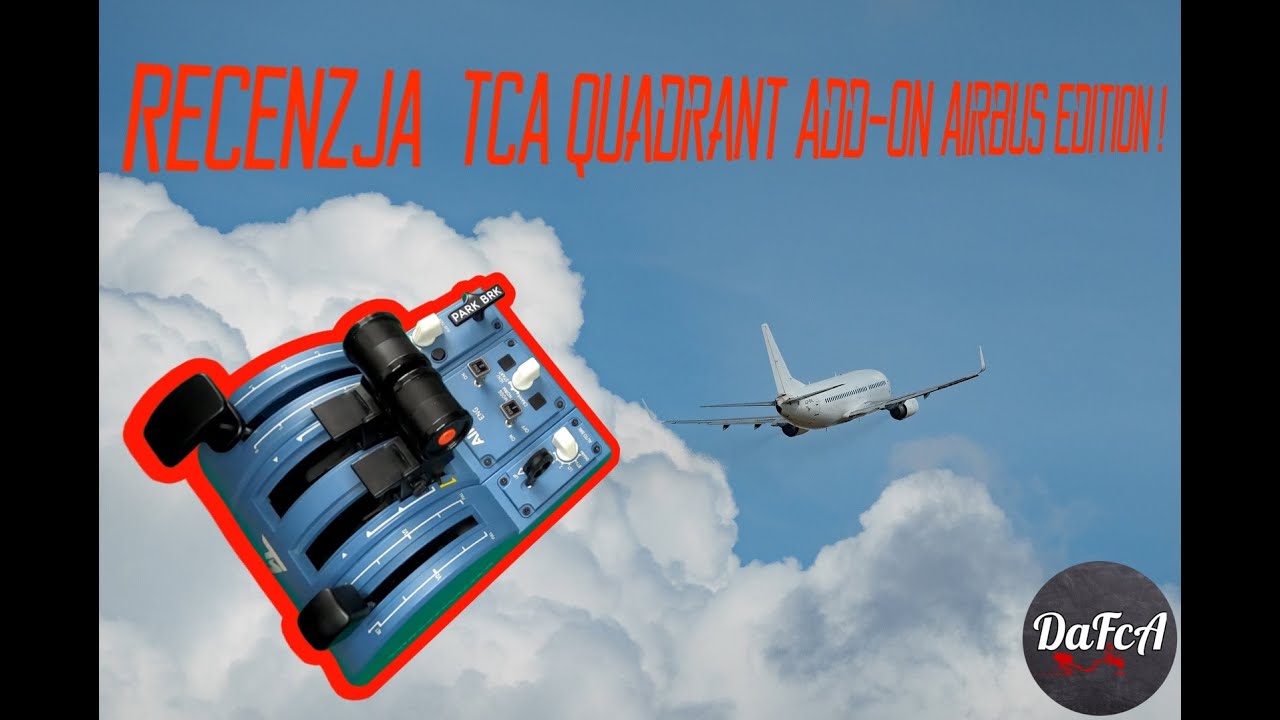 TCA Quadrant Add-On Airbus Edition | recenzja | test | 4K PL