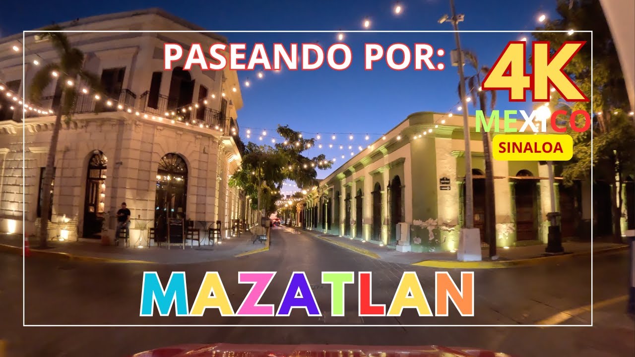 MAZATLAN | DE VALENTINO A LA PLAZUELA MACHADO | Luis de Maza | 4k