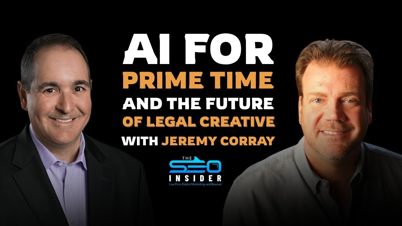 The SEO Insider | AI for Prime Time and the Future of Legal Creative