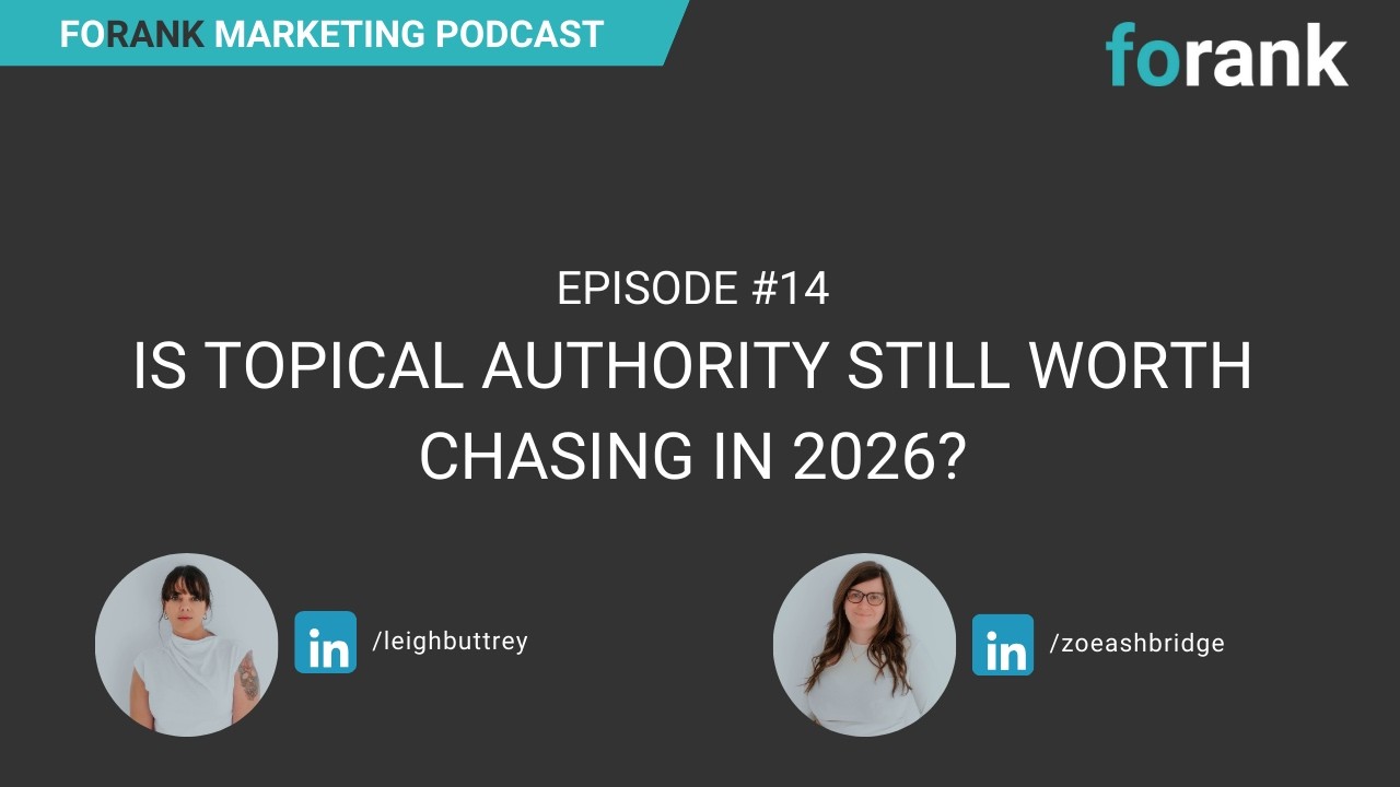 Episode #14: Is Topical Authority Still Worth Chasing In 2026?