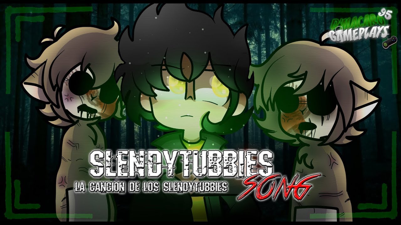 SLENDYTUBBIES SONG!!! | LA CANCIÓN DE LOS SLENDYTUBBIES | D´MACARO 95