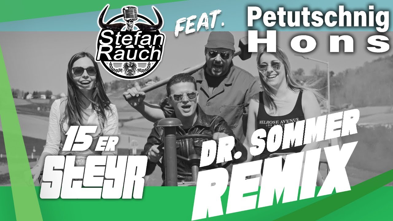 Stefan Rauch feat. Hons Petutschnig - 15er Steyr (Dr. Sommer Remix)