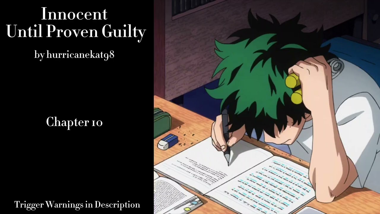 Innocent Until Proven Guilty - Podfic (MHA) - Part 10 - Chapter 10 