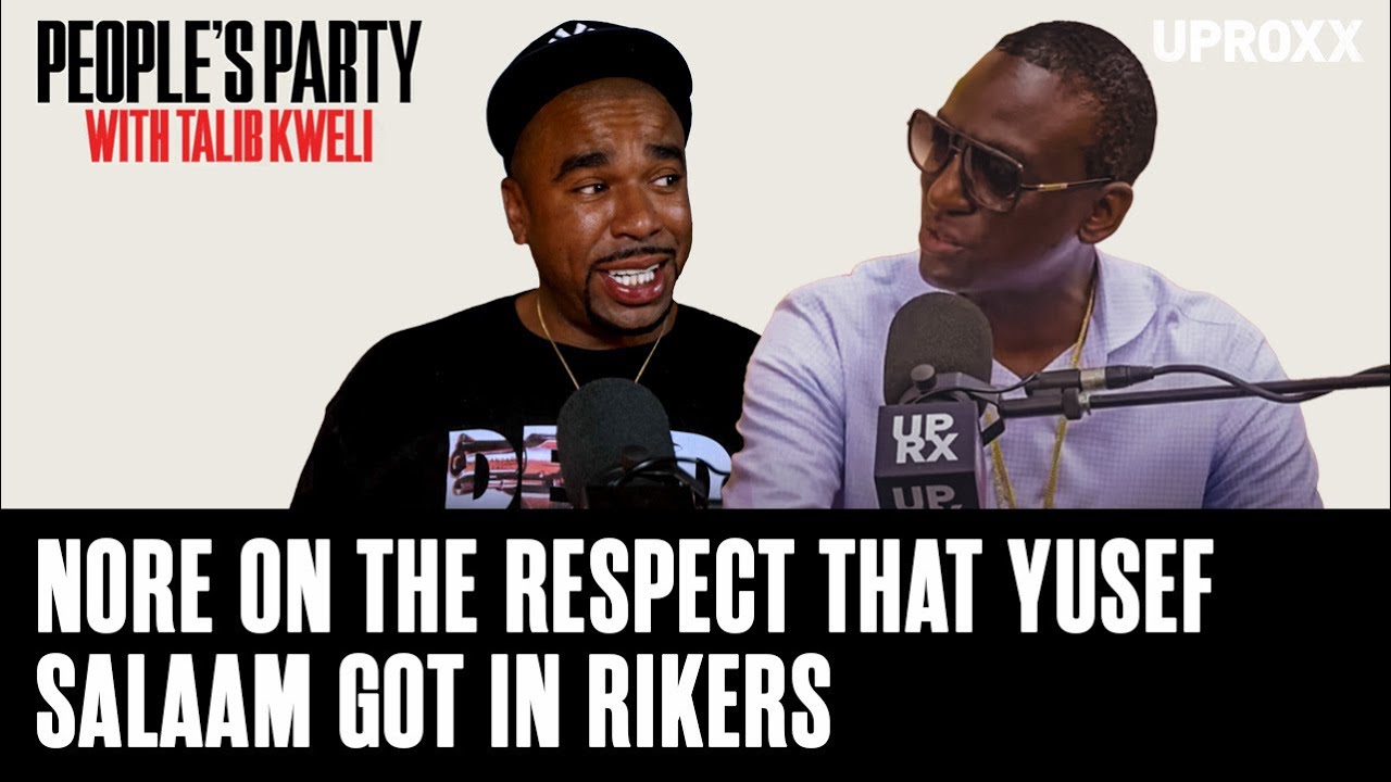 NORE On The Respect That Yusef Salaam Of The Exonerated Five Got In Rikers Island | People's Party