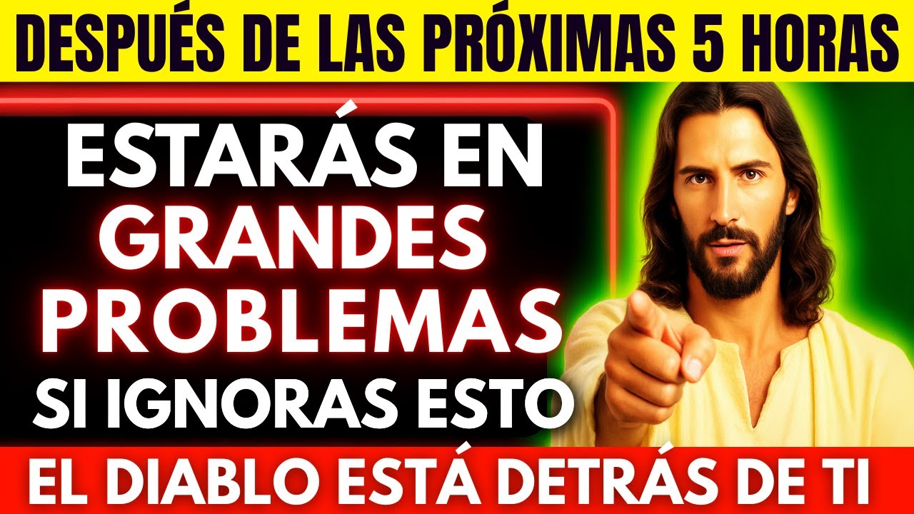 DIOS DICE: SOLO TE QUEDAN 5 HORAS ANTES DEL CAMBIO MÁS GRANDE DE TU VIDA 🔥ES UN MENSAJE URGENTE