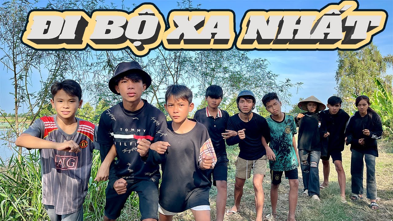 Anh Thời Đại - Thử Thách Đi Bộ Xa Nhất Theo Đội - 