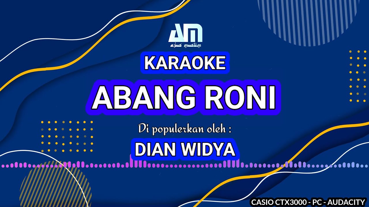 Abang Roni - Dian Widya | Agus Muslim