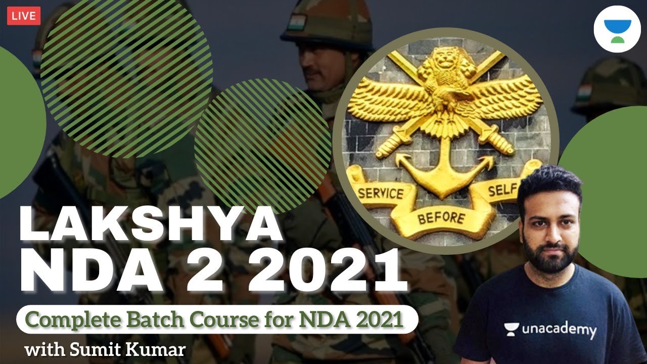 LAKSHYA NDA 2 - Complete Batch Course for NDA 2 2021 | Preparation for NDA 2 2021 | Sumit Kumar