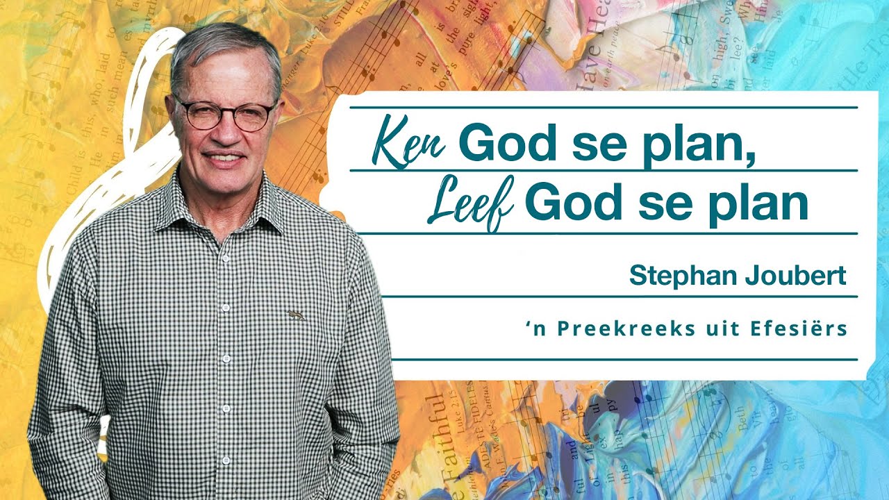 KSM Erediens | 5 Mei. | Ken God se plan, Leef God se plan (Stephan Joubert)