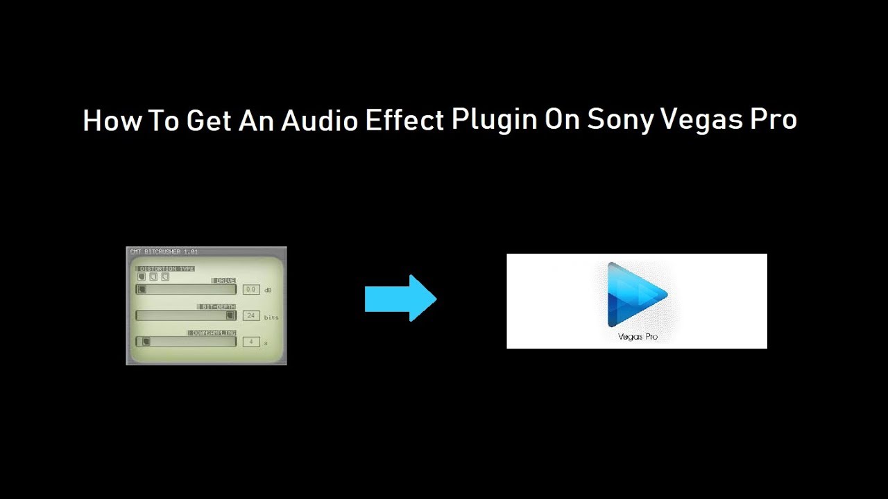 How To Get An Audio Plugin On Sony Vegas Pro