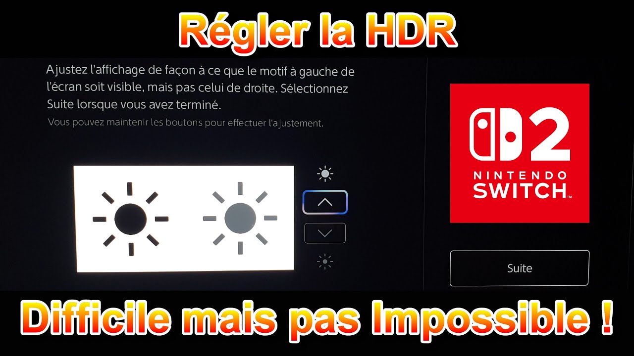 Meilleurs réglages HDR sur Switch 2 - Lumineux OUI, Fade NON