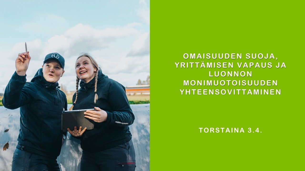 Omaisuuden suoja, yrittämisen vapaus ja luonnon monimuotoisuuden yhteensovittaminen