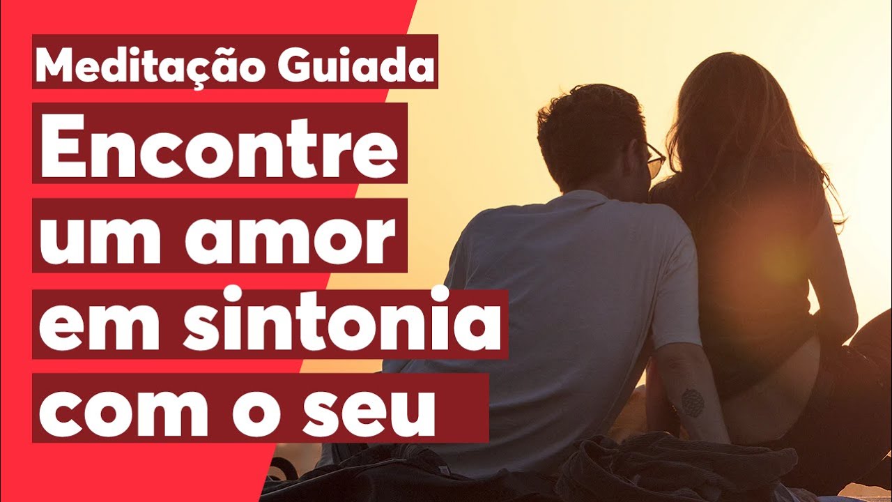 MEDITAÇÃO GUIADA - ATRAIR UM AMOR EM SINTONIA COM SEU AMOR | Por Keli Soares
