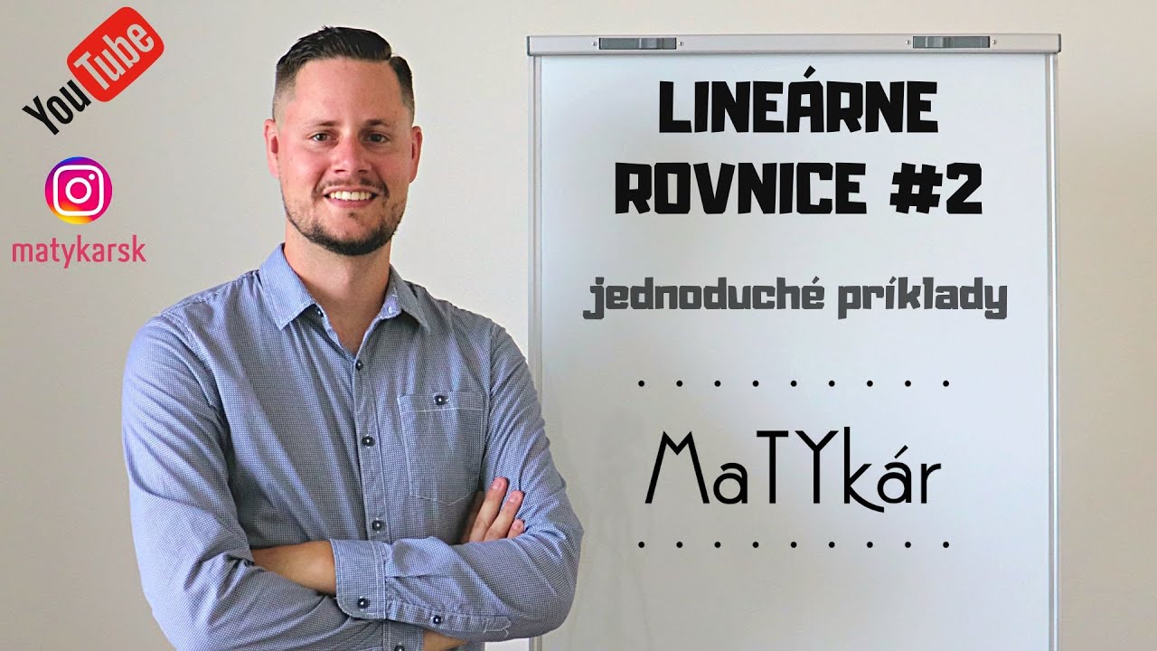 LINEÁRNE ROVNICE #2 - jednoduché príklady