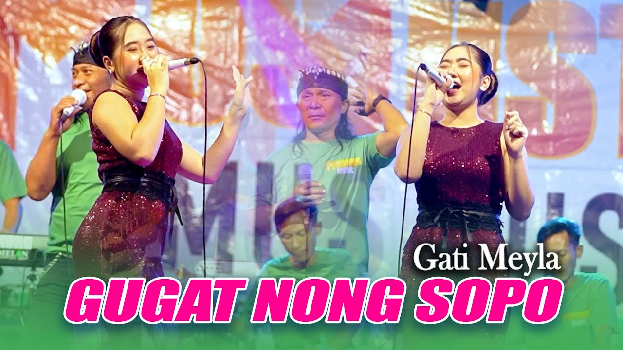 Gati meyla //  Gugat nong sopo // mustika feat sunan kendang