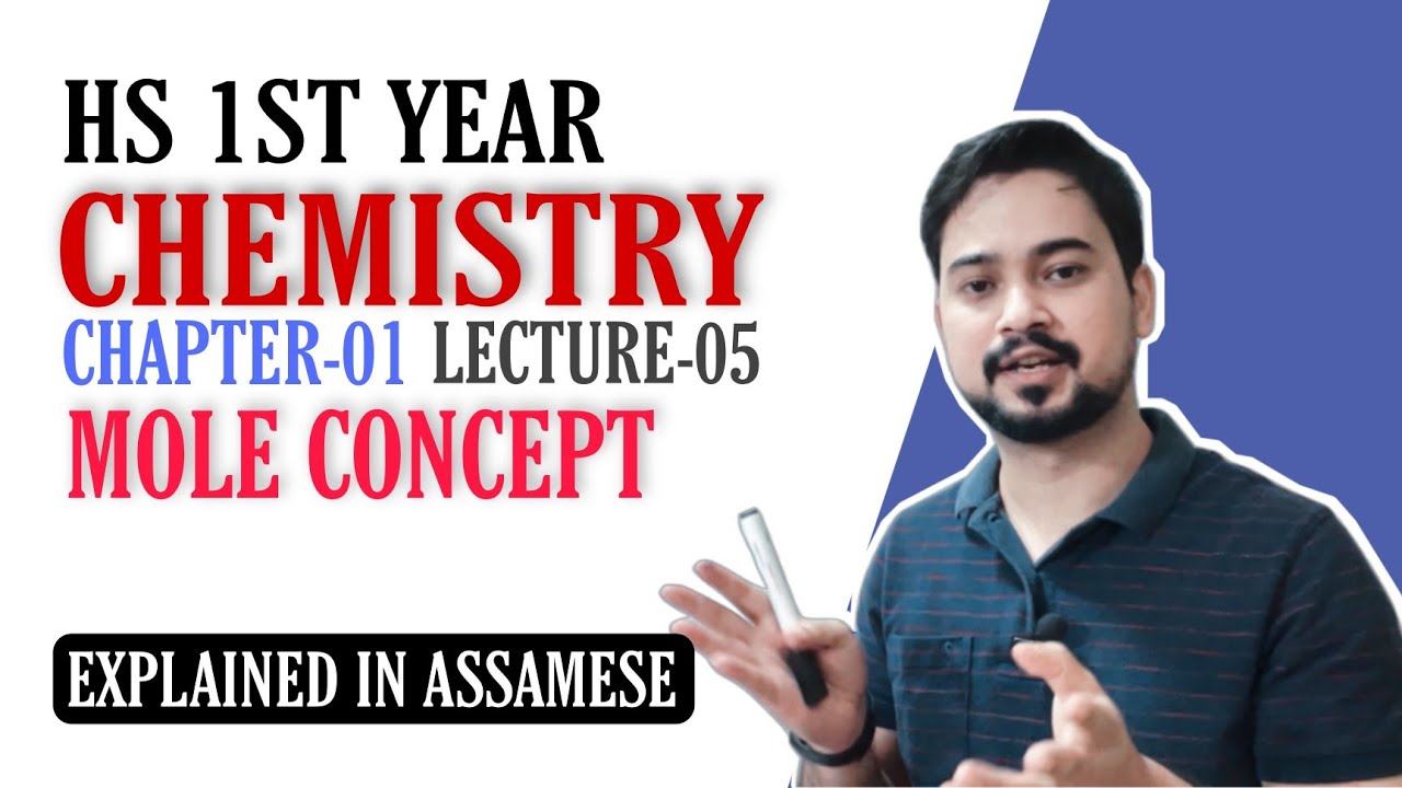 HS 1st Year Chemistry in Assamese || Chapter-01, lecture-05 || Mole concept ||Gyanam Tuition