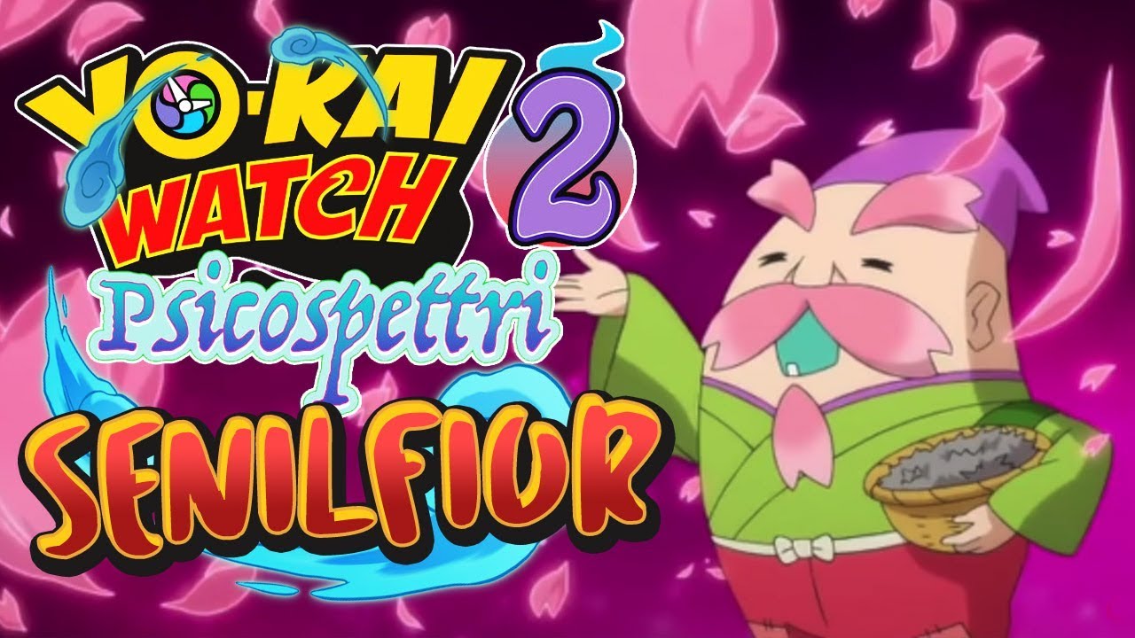 COME OTTENERE SENILFIOR! | YO-KAI WATCH 2