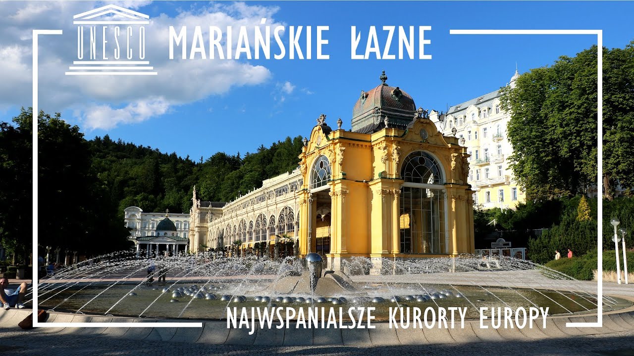 Najwspanialsze kurorty Europy - Mariánské Lázně (Mariańskie Łaźnie). Uzdrowisko z listy UNESCO.