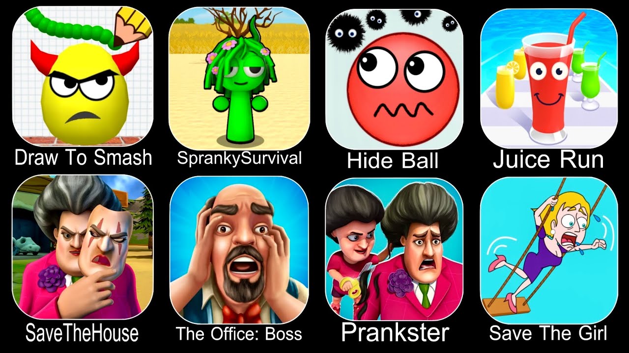 Draw To Smash,Spranky Survival,Hide Ball,Juice Run,Save The House,The Office Boss,Prankster 3d