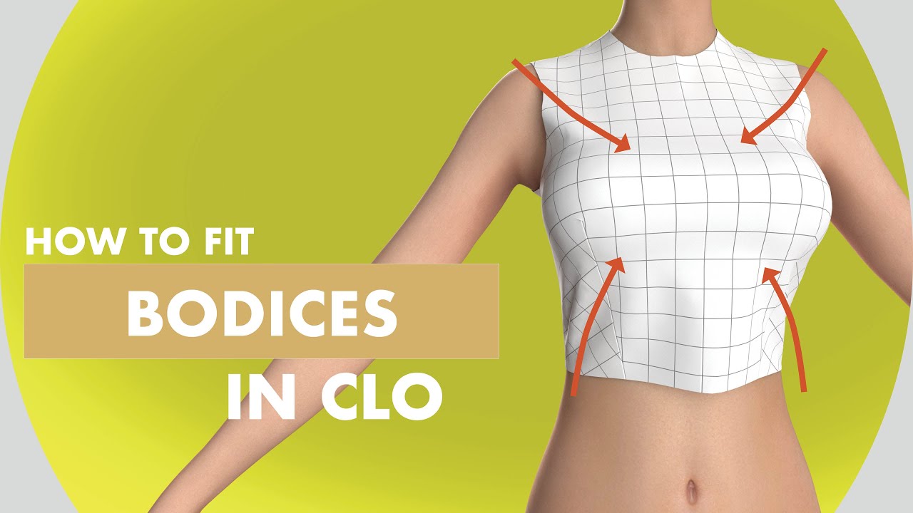 How to Fit a BODICE in CLO (prominent bust)