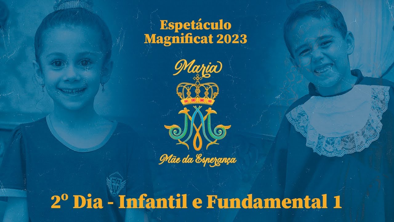 ESPET&Aacute;CULO MAGNIFICAT 2023 | #1 INFANTIL E FUNDAMENTAL 1