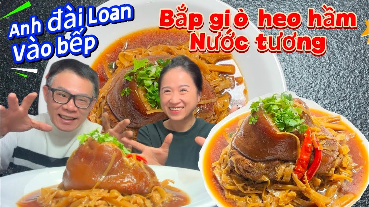 Bí quyết làm bắp giò heo hầm nước tương của Anh đài loan ngon hơn nhà hàng