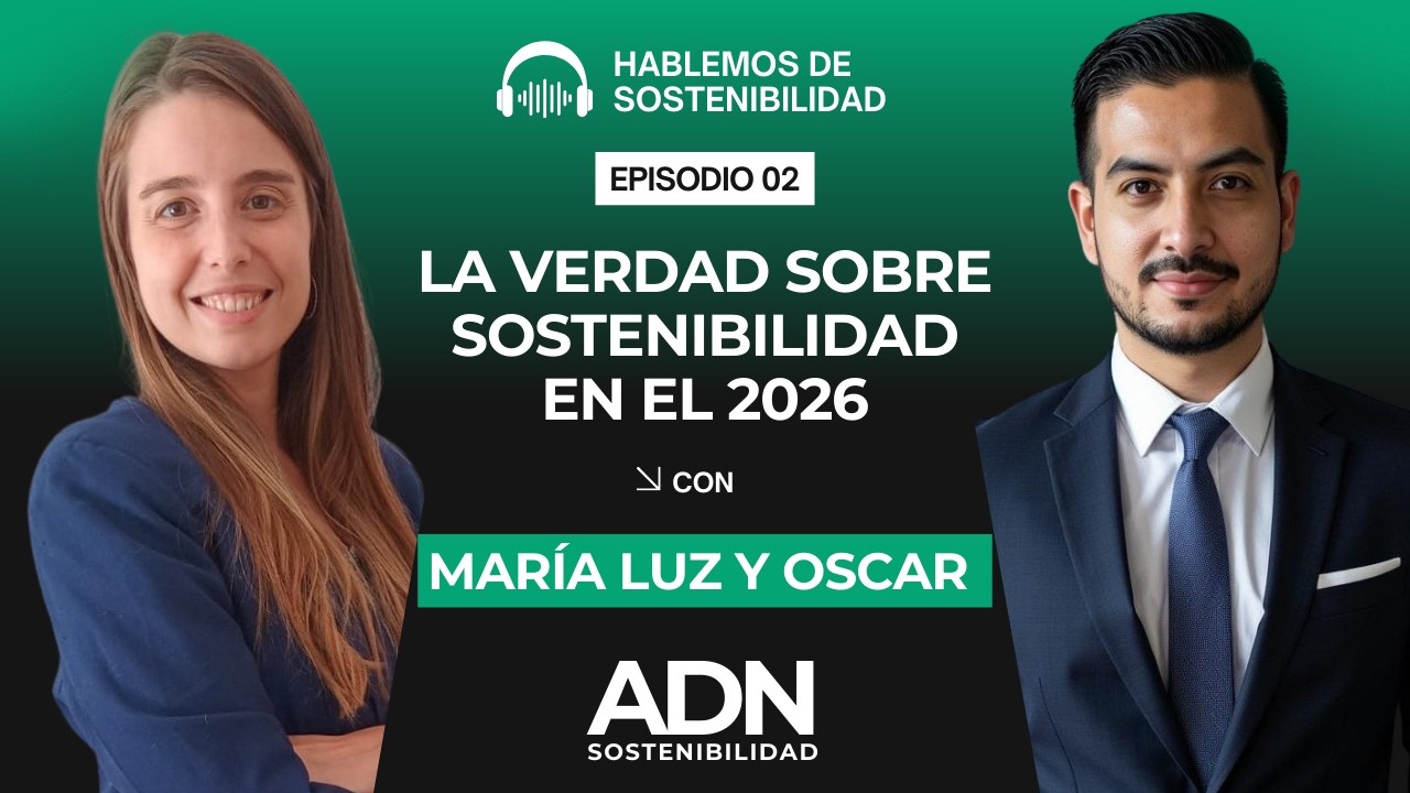 EP2. Hablemos de Sostenibilidad  - La Verdad sobre Sostenibilidad en el 2026