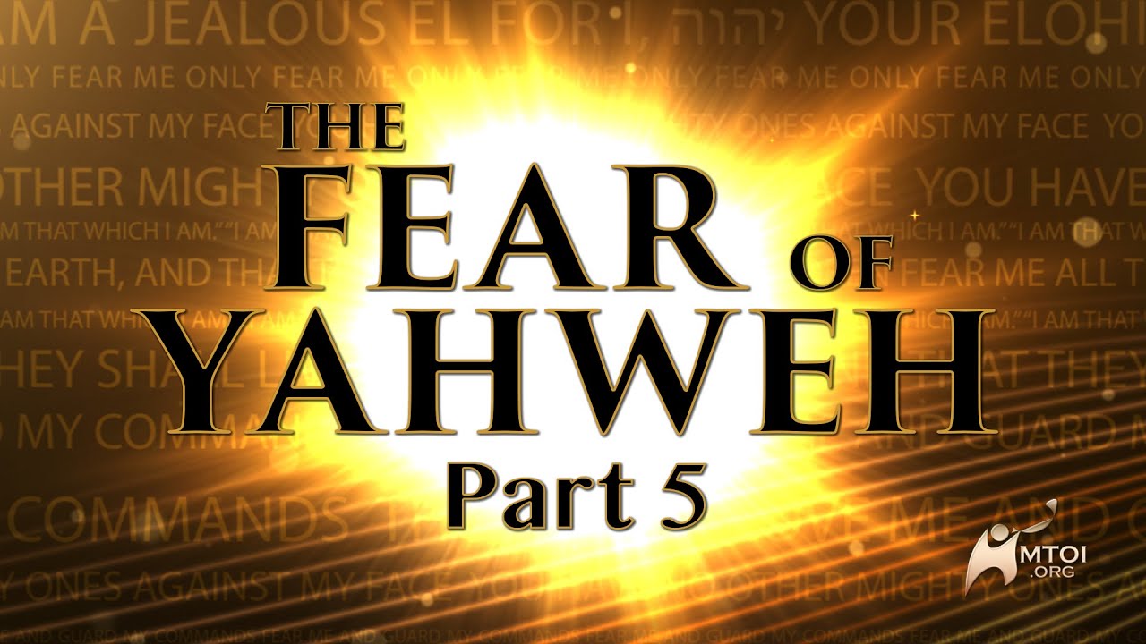 The Fear of Yahweh - Part 5