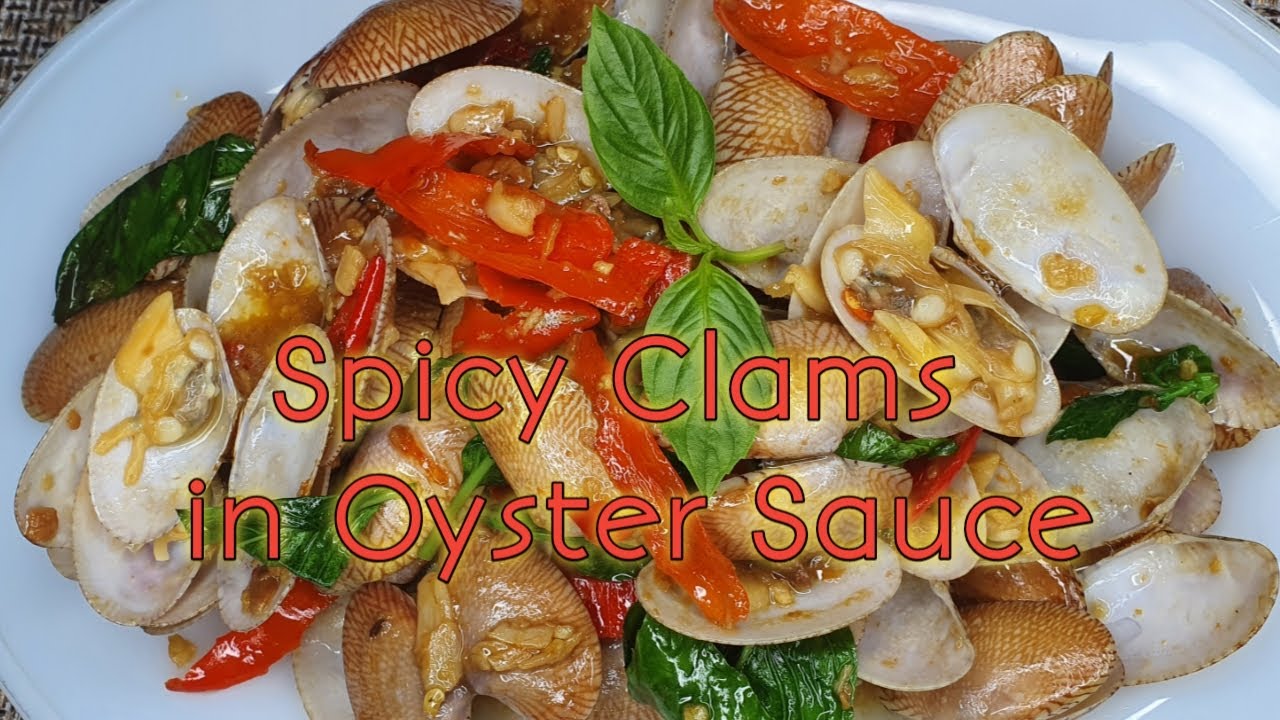 Spicy Clams in Oyster Sauce/Thai recipe