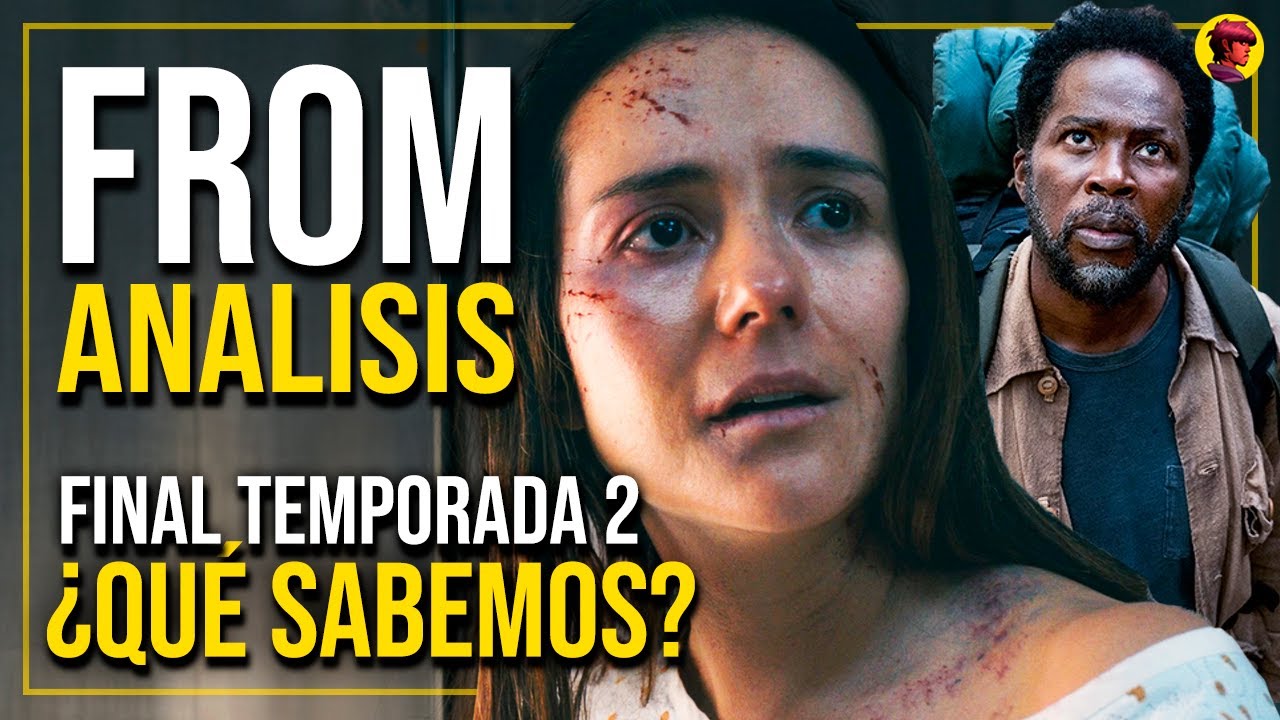 FROM | AN&Aacute;LISIS y EXPLICACI&Oacute;N de la TEMPORADA 2: &iquest;Qu&eacute; sabemos? (ORIGEN)