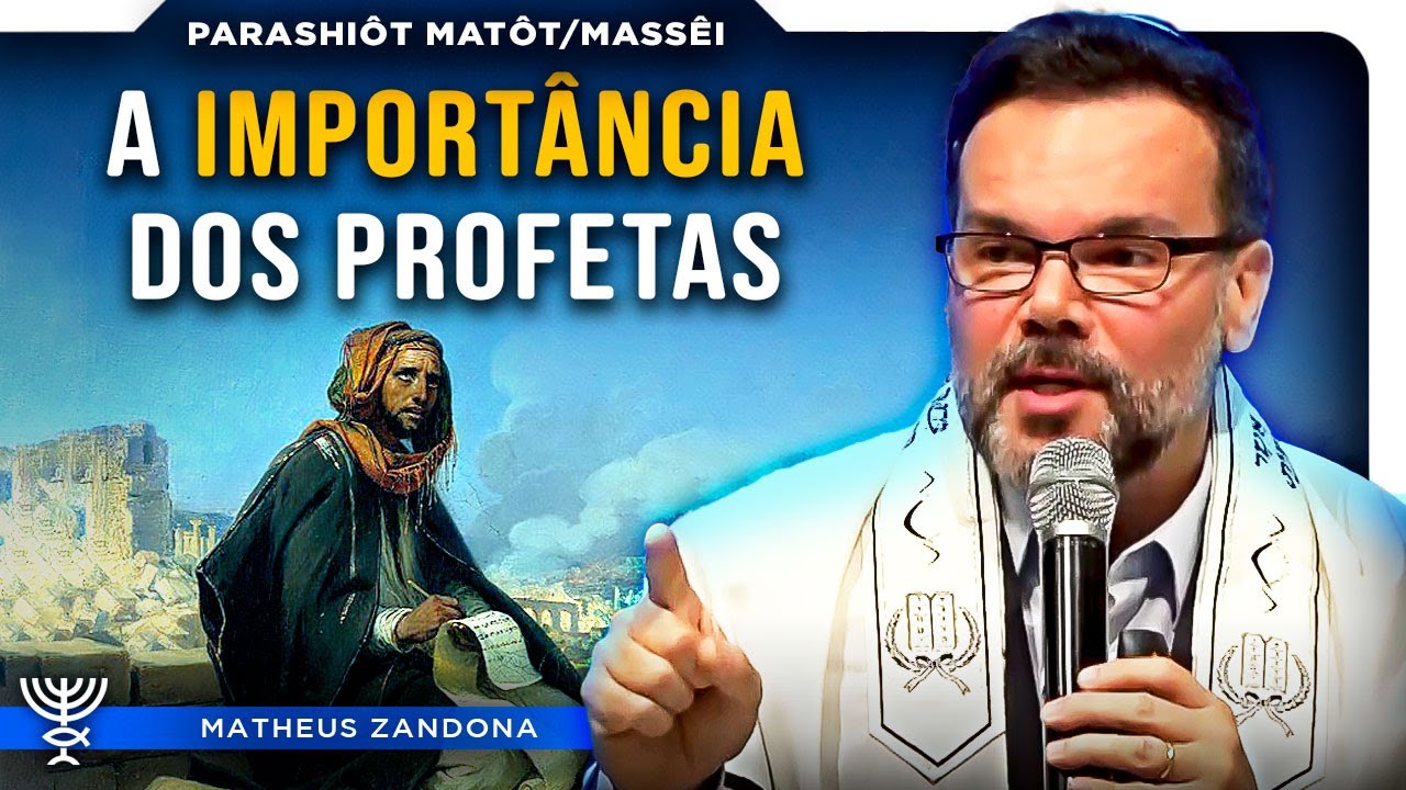 A Import&acirc;ncia dos Profetas - Mat&ocirc;t/Mass&ecirc;i - 5784/2024 - Prof. Matheus Zandona
