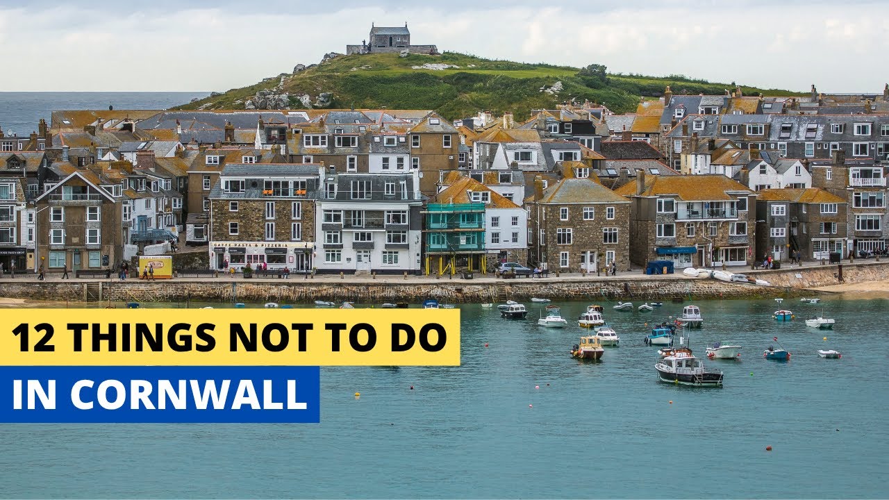 12 Things Not to do in Cornwall