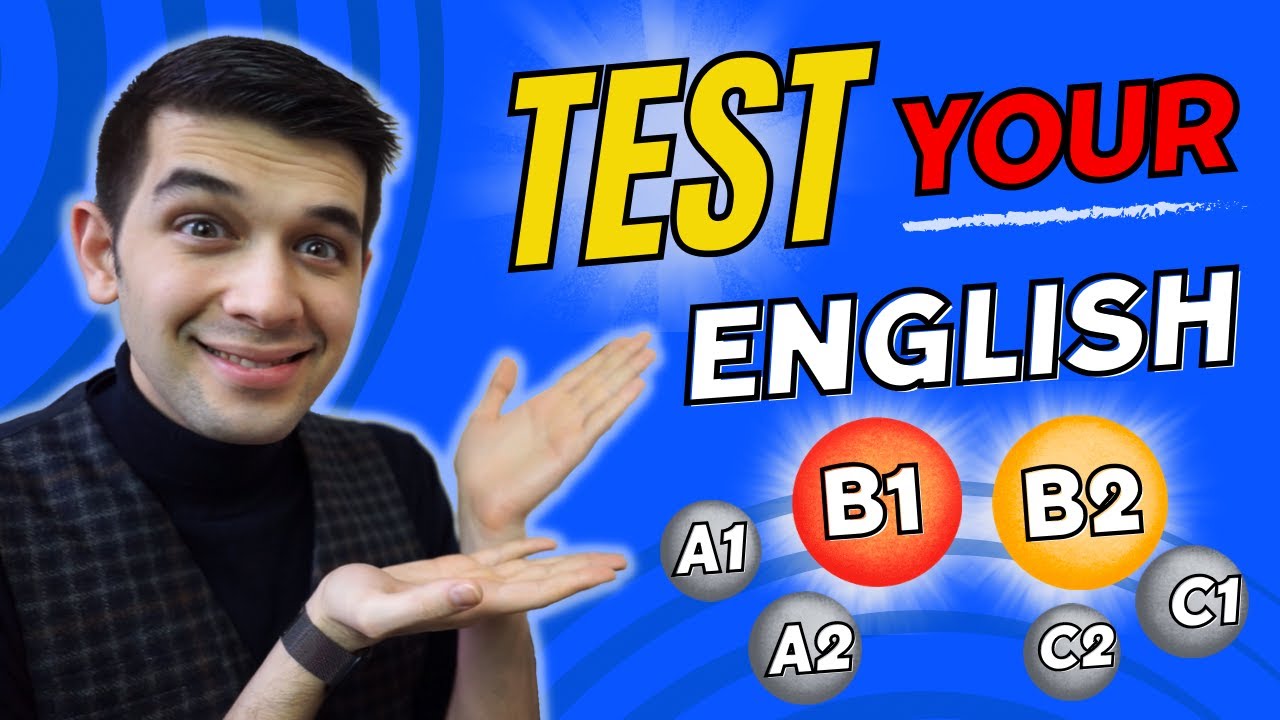 What’s your English level? Take this test (B1/B2)
