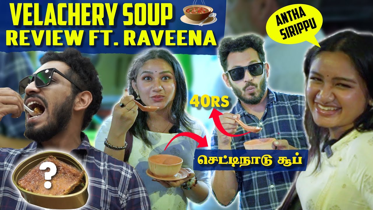 Tried Varieties of Soup  with @iamraveenadaha  | Velachery Famous Street Food Stall | Kuraishi Vibes