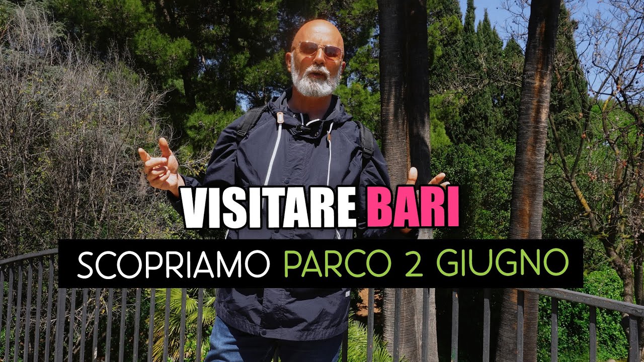 Visitare BARI: scopriamo Parco 2 Giugno