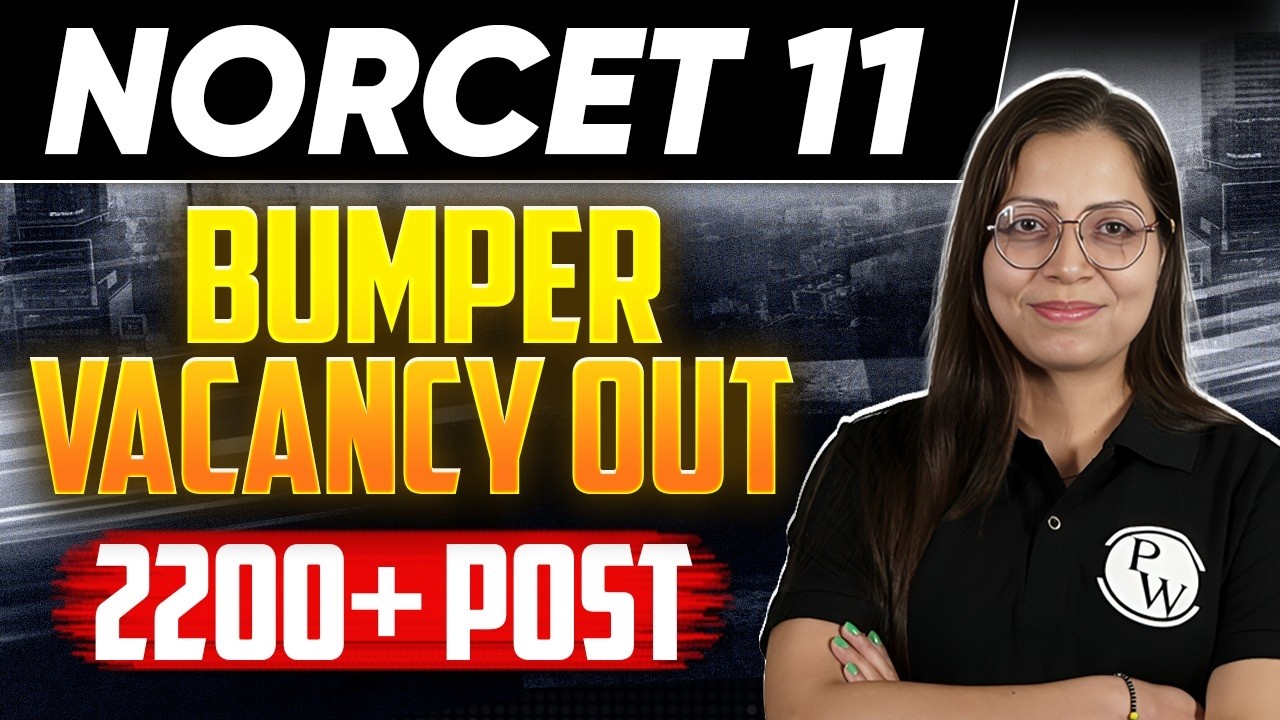 NORCET 11 Vacancy 2026 | NORCET 11 Notification 2026 OUT | NORCET 11 Form Fill UP 2026 |By Ritu Mam