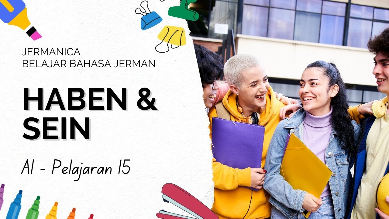 Belajar Bahasa Jerman A1 - Pelajaran 15 | haben und sein | Bahasa Jerman untuk Pemula
