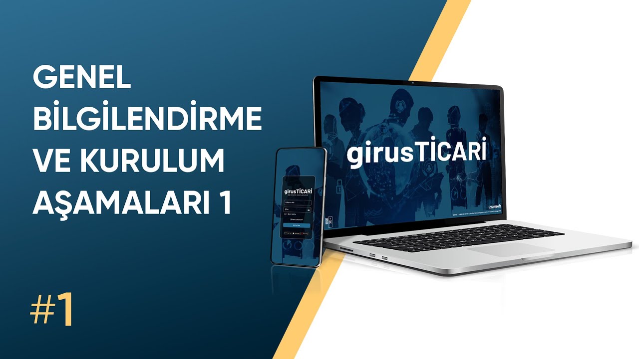 #1- GirusTİCARİ Genel Bilgilendirme ve Kurulum Aşamaları 1