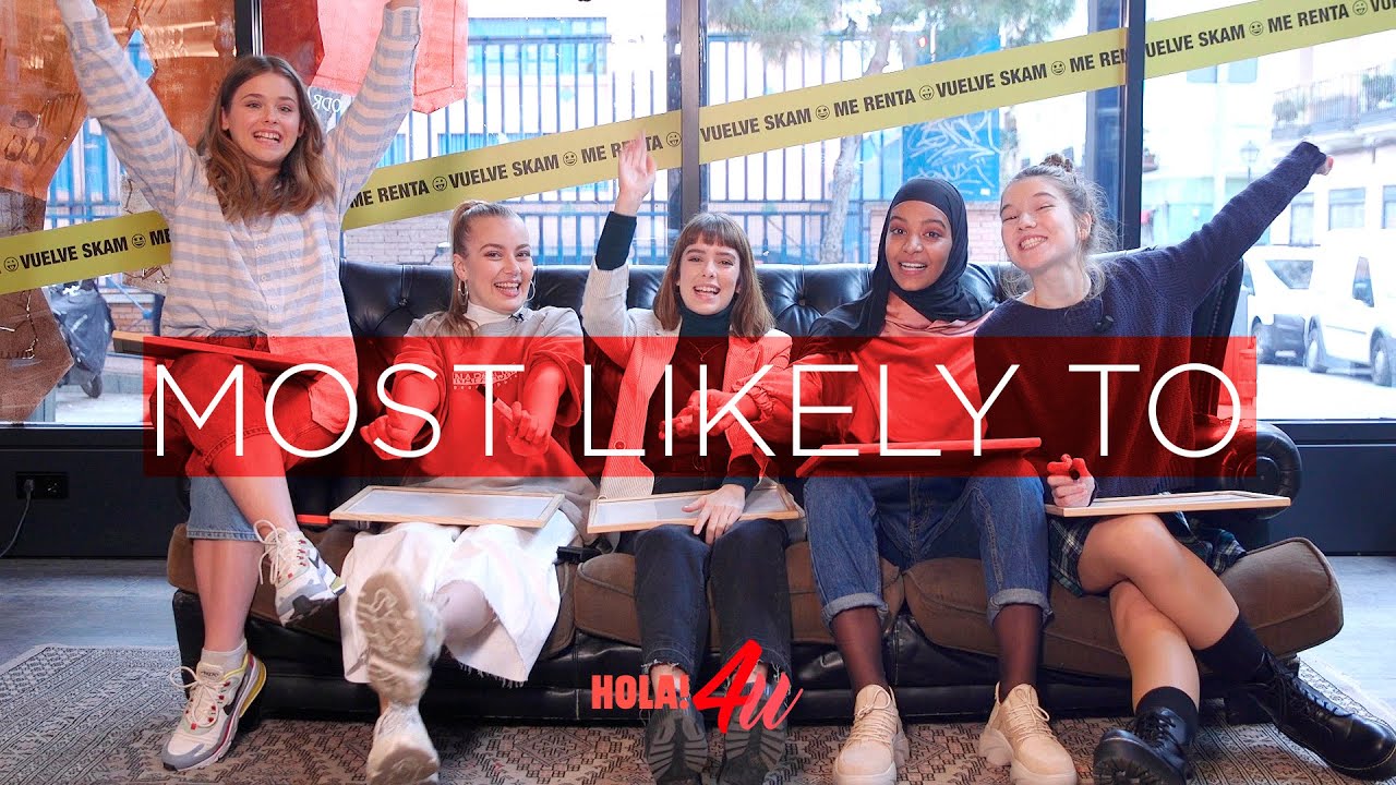 MOST LIKELY TO con #SkamEspaña | HOLA!4u