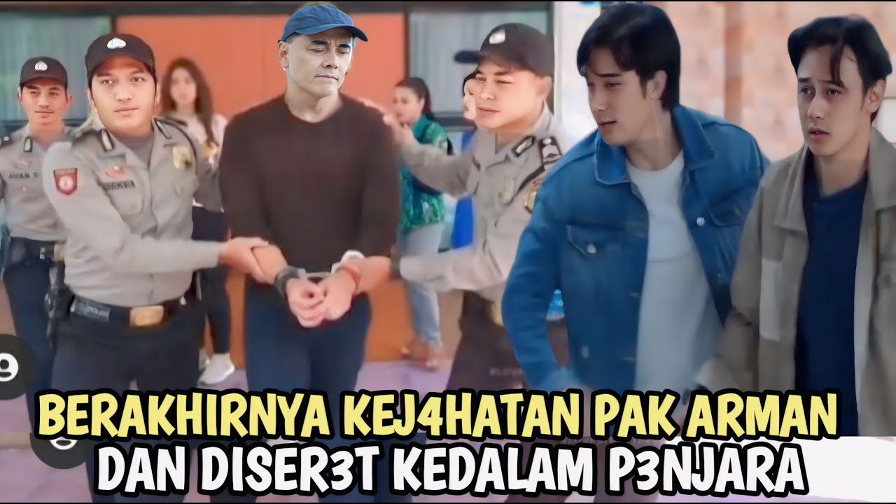 AKHIRNYA PAK ARMAN MASUK KEDALAM P3NJARA || CINTA SEDALAM RINDU Eps HARI INI