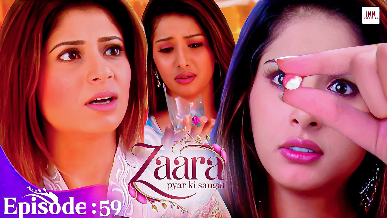 Zaara Pyar Ki Saugat | Episode 59 | Hit Love Story TV Serial 2025 | @INN Web Series  | New Tv Serial