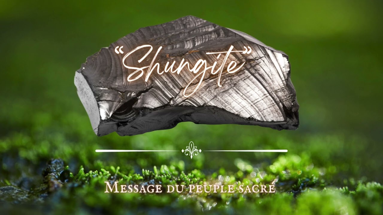 Message du peuple sacré - Shungite