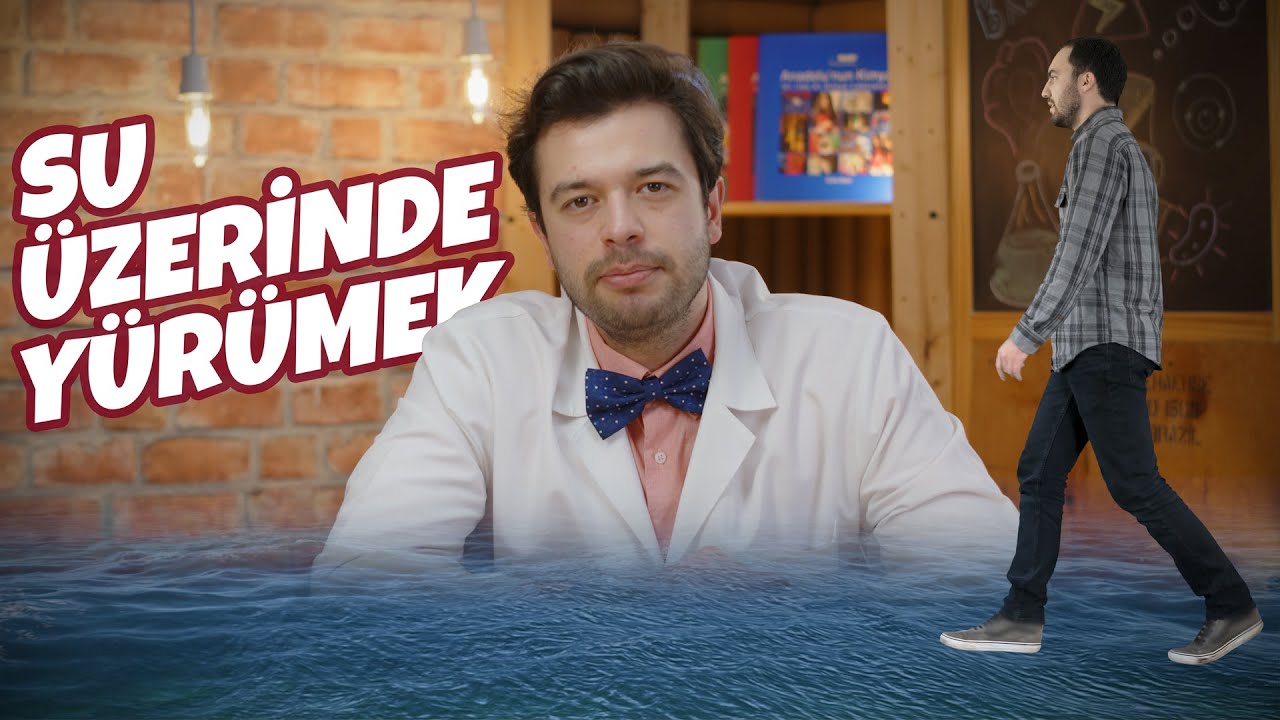 Su Üzerinde Nasıl Yürüyebiliriz? Deneyini Yaptım.