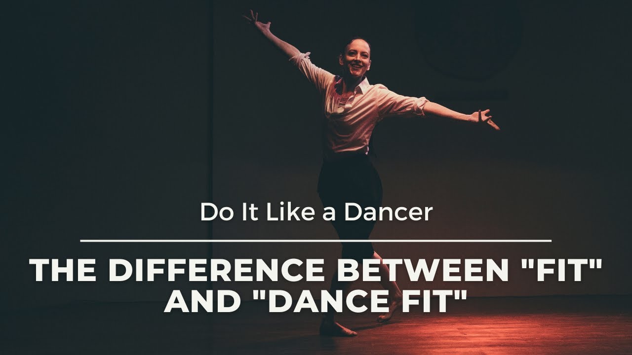 What's the difference between being fit and being dance fit? | Do It Like a Dancer podcast